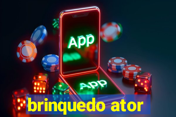 brinquedo ator